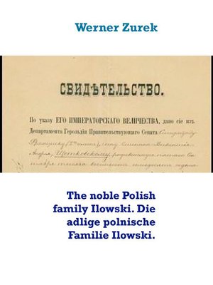 cover image of The noble Polish family Ilowski. Die adlige polnische Familie Ilowski.